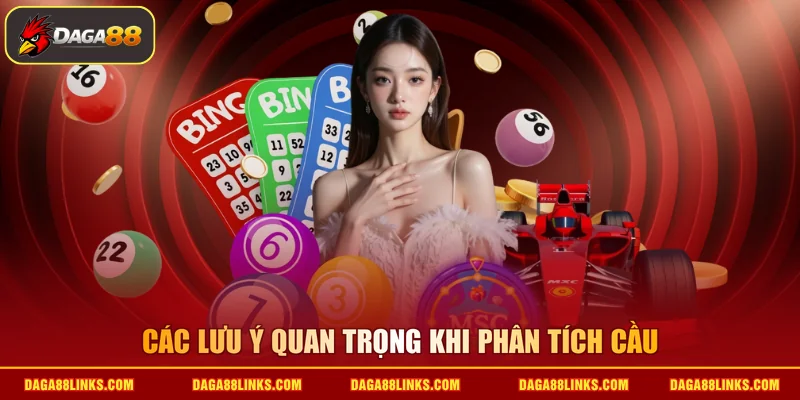 Các lưu ý quan trọng khi phân tích cầu