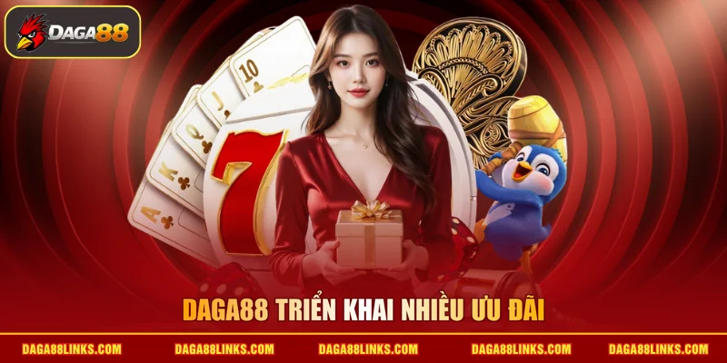 DAGA88 triển khai nhiều ưu đãi