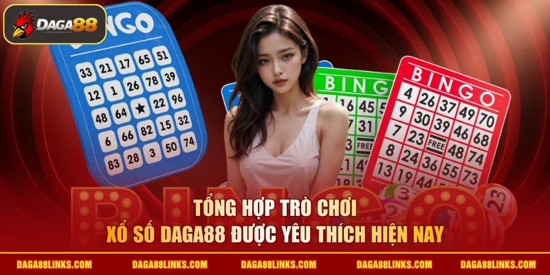 Tổng hợp trò chơi xổ số Daga88 được yêu thích hiện nay